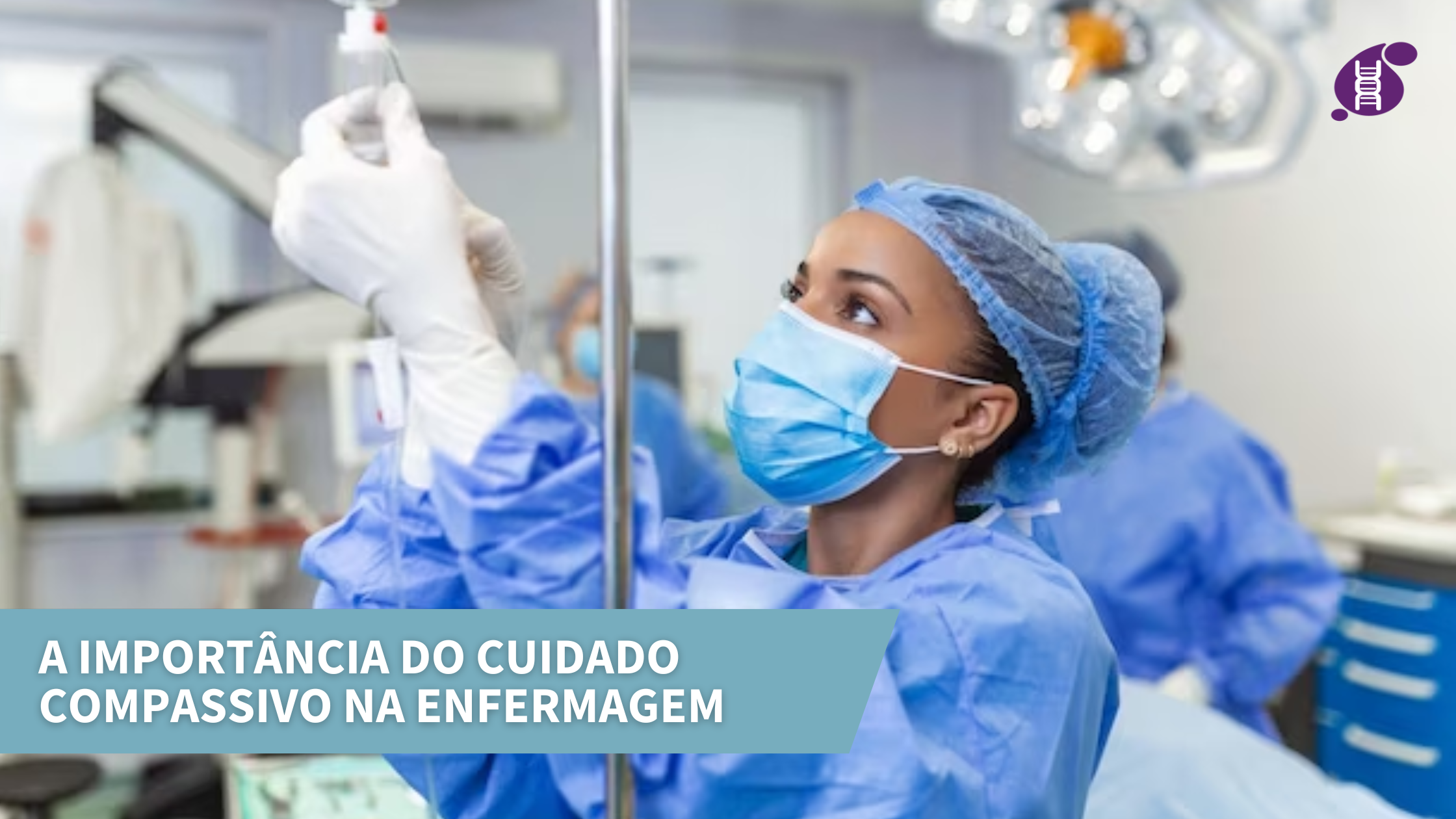 A Import Ncia Do Cuidado Compassivo Na Enfermagem Dropci Ncia