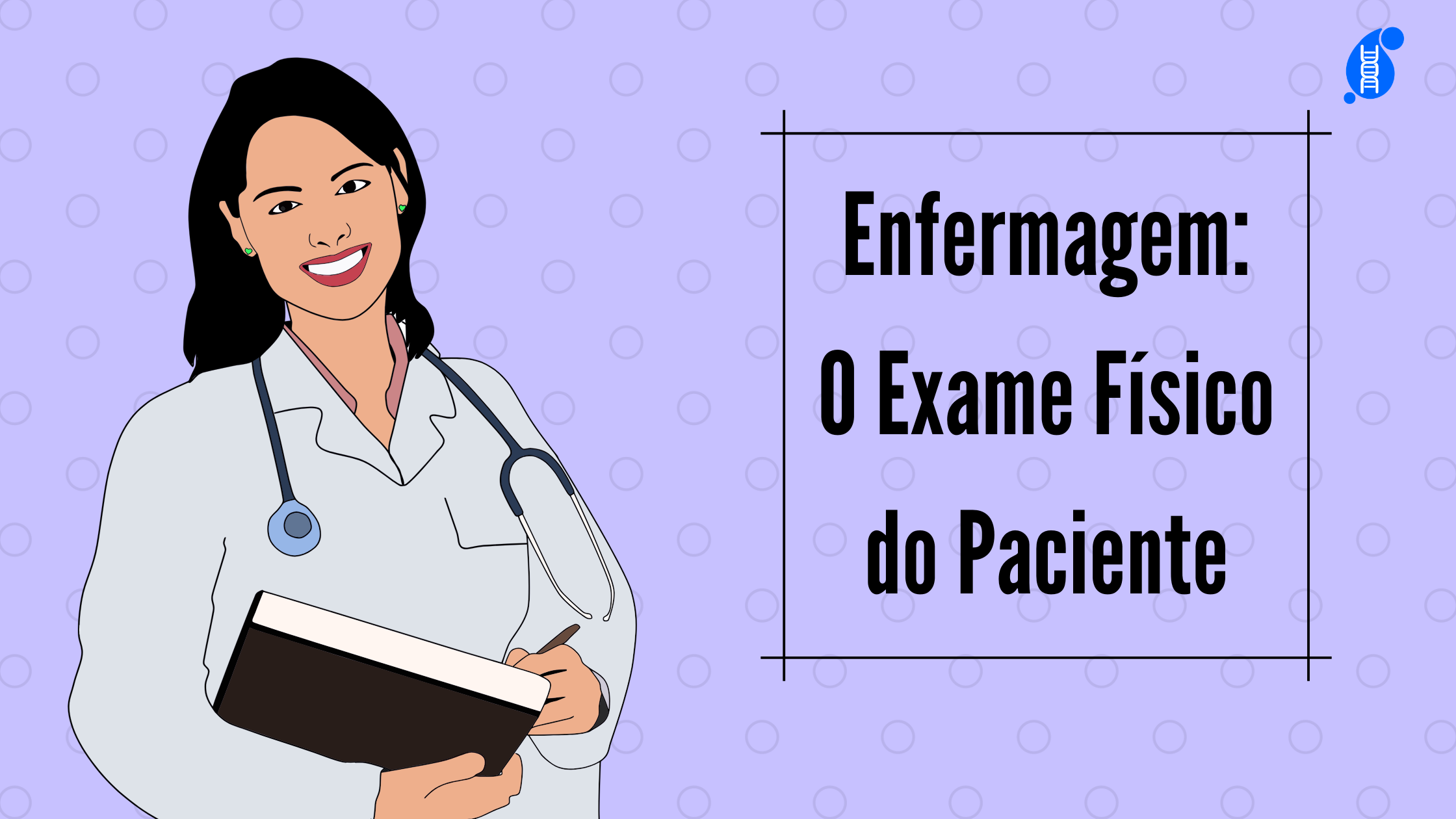 Enfermagem: O Exame Físico do Paciente